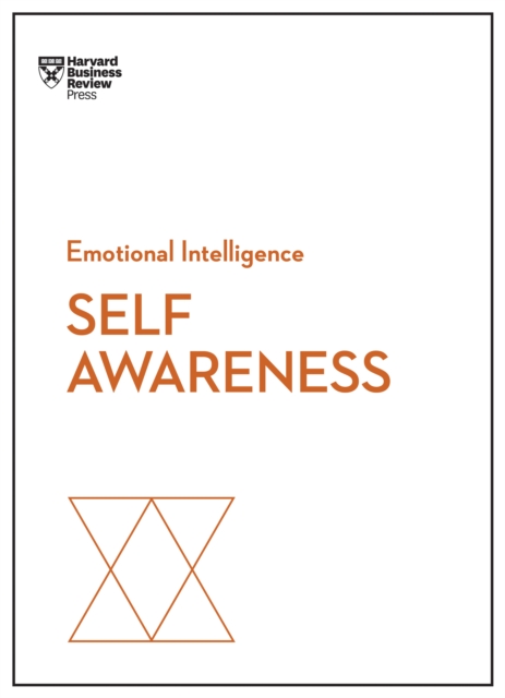Self-Awareness (HBR Emotional Intelligence Series), Paperback / softback Book