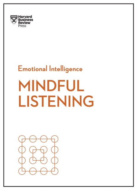 Mindful Listening (HBR Emotional Intelligence Series), EPUB eBook