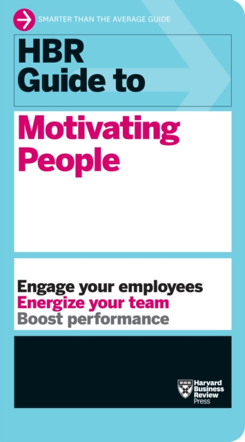 HBR Guide to Motivating People (HBR Guide Series), Paperback / softback Book