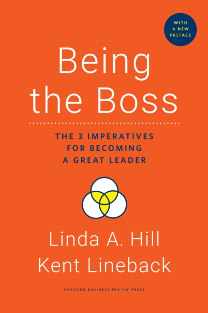 Being the Boss, with a New Preface : The 3 Imperatives for Becoming a Great Leader, EPUB eBook