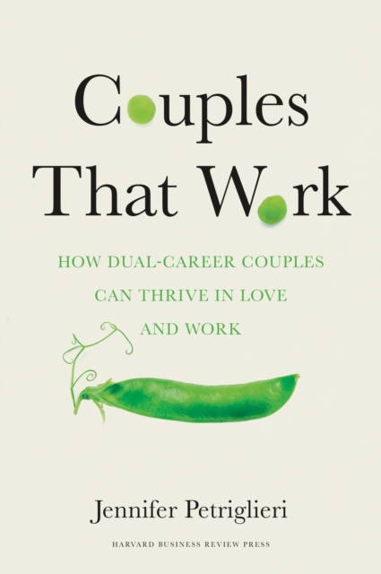 Couples That Work : How Dual-Career Couples Can Thrive in Love and Work, EPUB eBook
