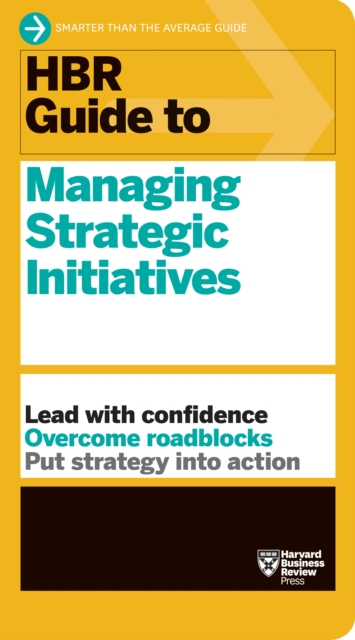 HBR Guide to Managing Strategic Initiatives, EPUB eBook