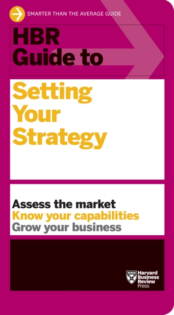 HBR Guide to Setting Your Strategy, Paperback / softback Book