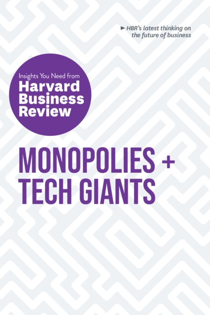 Monopolies and Tech Giants: The Insights You Need from Harvard Business Review, EPUB eBook