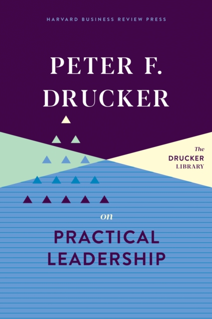 Peter F. Drucker on Practical Leadership, EPUB eBook