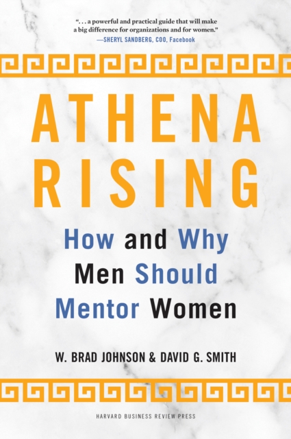 Athena Rising : How and Why Men Should Mentor Women, EPUB eBook
