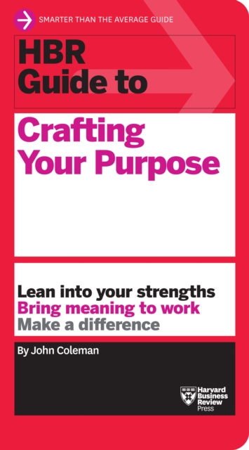HBR Guide to Crafting Your Purpose, Paperback / softback Book