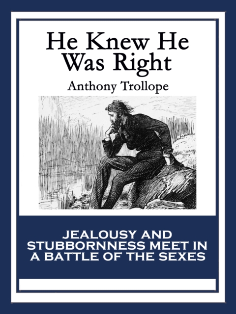 He Knew He Was Right, EPUB eBook