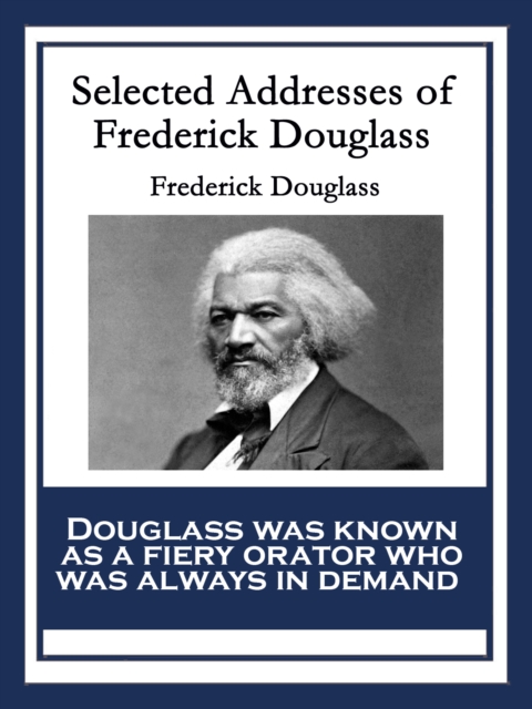 Selected Addresses of Frederick Douglass, EPUB eBook