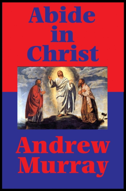Abide in Christ (Impact Books) : With linked Table of Contents, EPUB eBook