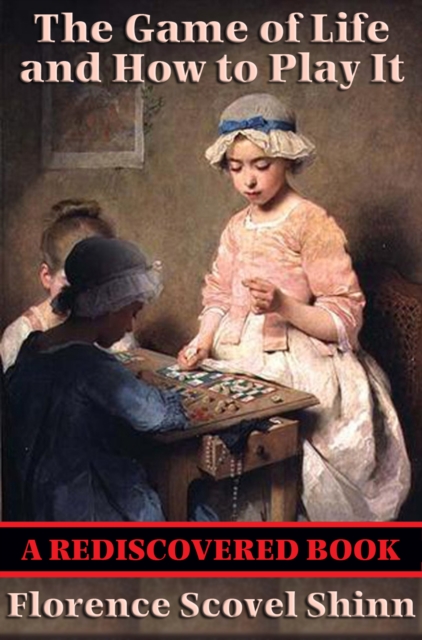 The Game of Life and How to Play It (Rediscovered Books) : With linked Table of Contents, EPUB eBook
