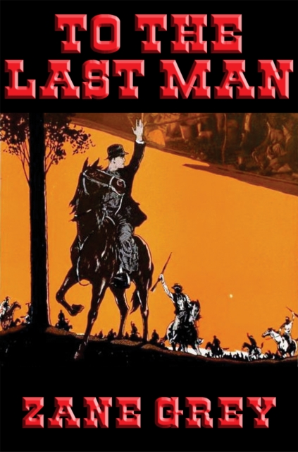 To the Last Man : With linked Table of Contents, EPUB eBook