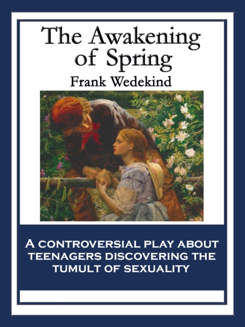 The Awakening of Spring : A Tragedy of Childhood, EPUB eBook