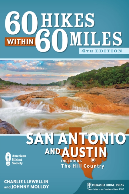 60 Hikes Within 60 Miles: San Antonio and Austin : Including the Hill Country, EPUB eBook