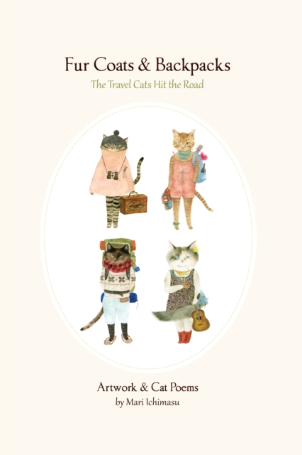 Fur Coats & Backpacks : The Travel Cats Hit the Trail, Hardback Book