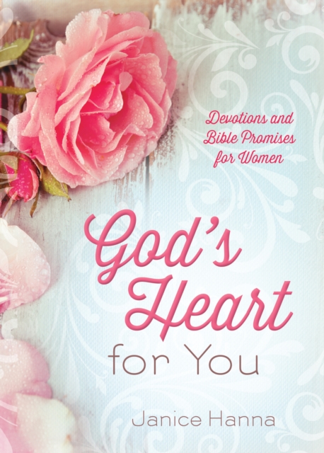 God's Heart for You : Devotions and Bible Promises for Women, EPUB eBook