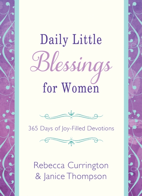 Daily Little Blessings for Women : 365 Days of Joy-Filled Devotions, EPUB eBook