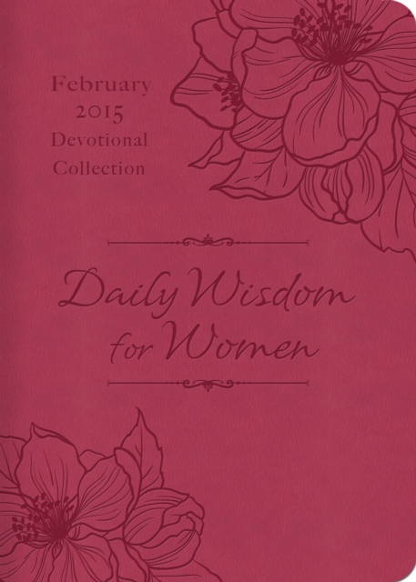 Daily Wisdom for Women 2015 Devotional Collection - February, EPUB eBook