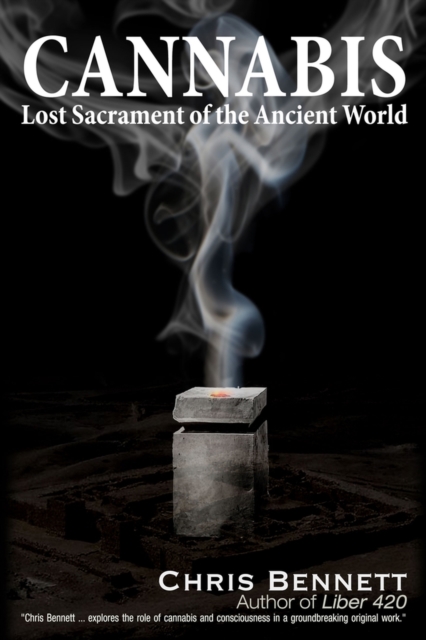 Cannabis : Lost Sacrament of the Ancient World, Hardback Book