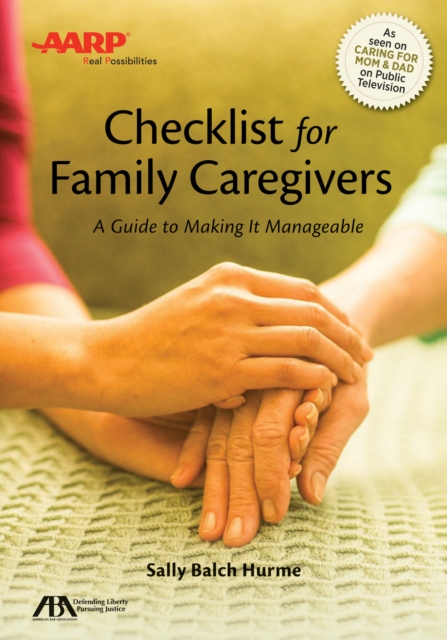 ABA/AARP Checklist for Family Caregivers : A Guide to Making It Manageable, EPUB eBook