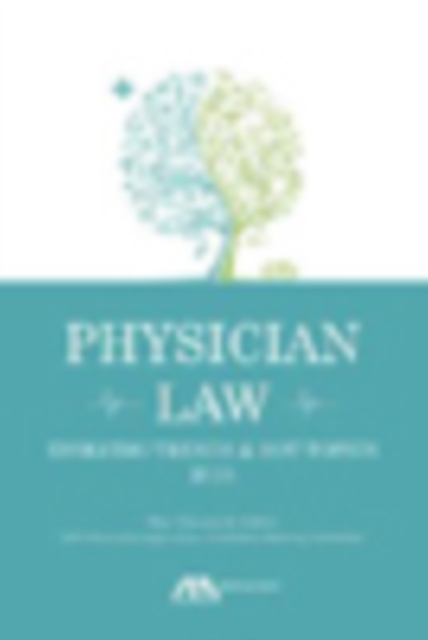 Physician Law : Evolving Trends and Hot Topics, Paperback / softback Book