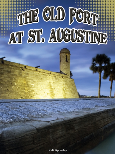 The Old Fort at St. Augustine, PDF eBook