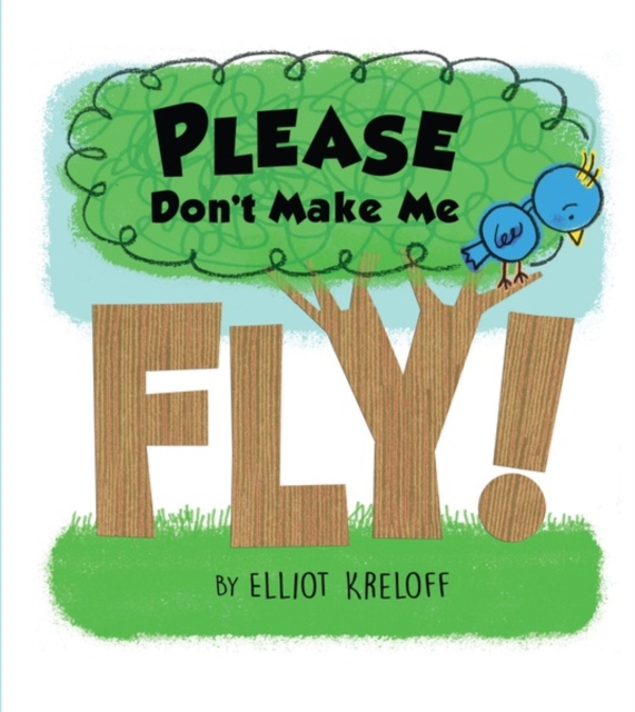 Please Don't Make Me Fly! : A Growing-Up Story of Self-Confidence, PDF eBook