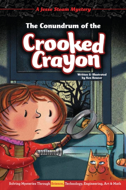 The Conundrum of the Crooked Crayon : Solving Mysteries Through Science, Technology, Engineering, Art & Math, EPUB eBook