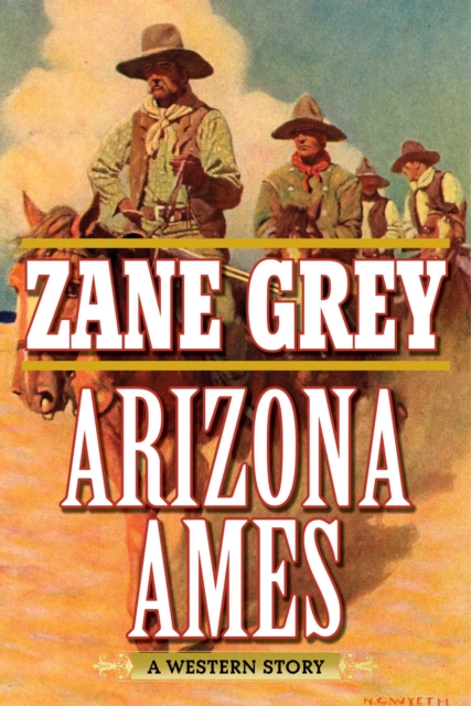 Arizona Ames : A Western Story, EPUB eBook