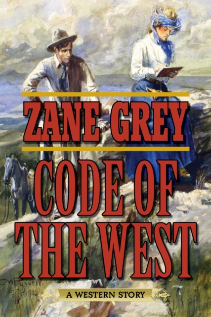 Code of the West : A Western Story, EPUB eBook