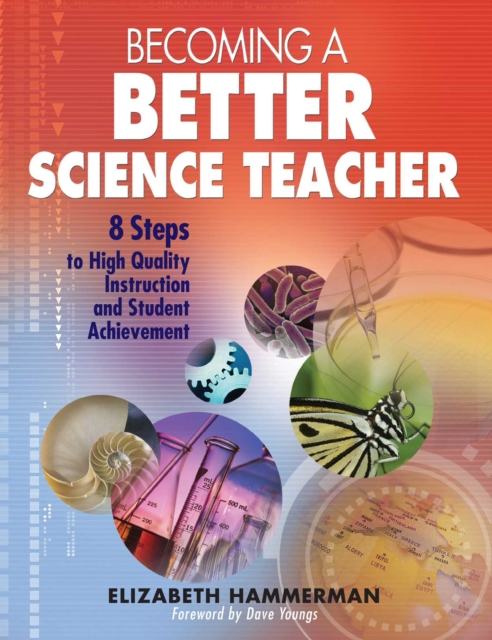Becoming a Better Science Teacher : 8 Steps to High Quality Instruction and Student Achievement, EPUB eBook