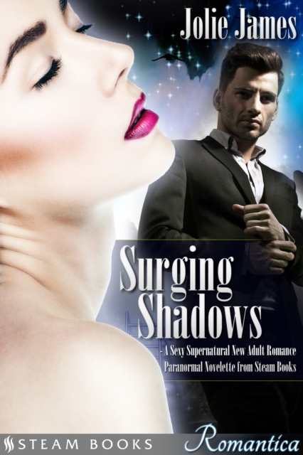 Surging Shadows - A Sexy Supernatural New Adult Romance Paranormal Novelette from Steam Books, EPUB eBook