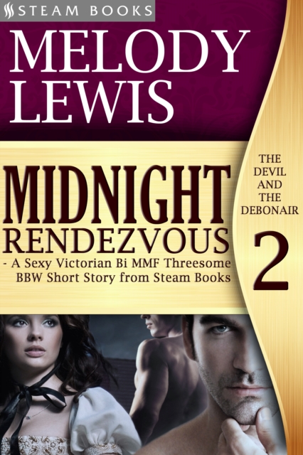 Midnight Rendezvous - A Sexy Victorian Bi MMF Threesome BBW Short Story from Steam Books, EPUB eBook