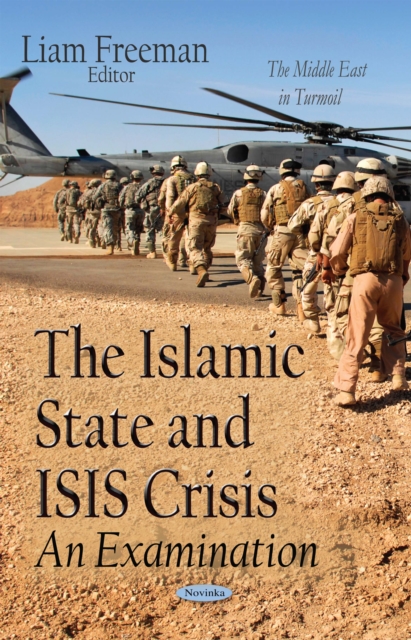 The Islamic State and ISIS Crisis : An Examination, PDF eBook