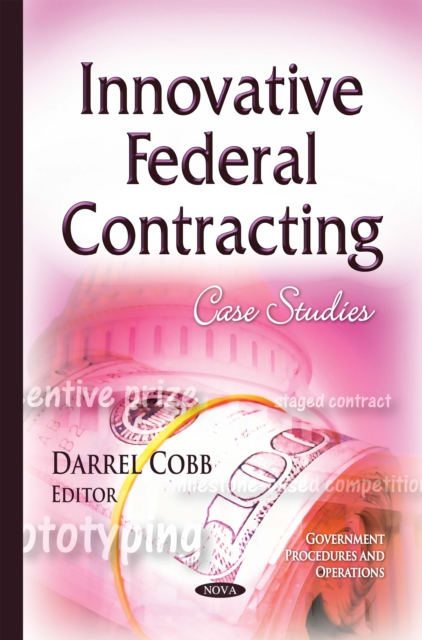 Innovative Federal Contracting : Case Studies, PDF eBook