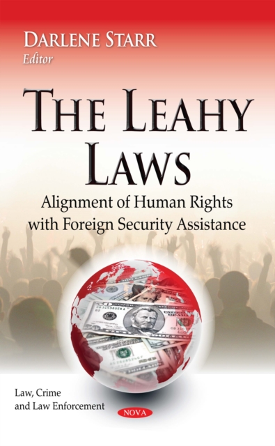 The Leahy Laws : Alignment of Human Rights with Foreign Security Assistance, PDF eBook