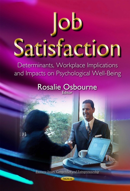 Job Satisfaction : Determinants, Workplace Implications and Impacts on Psychological Well-Being, PDF eBook