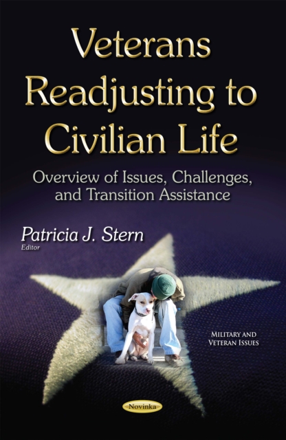 Veterans Readjusting to Civilian Life : Overview of Issues, Challenges, and Transition Assistance, PDF eBook