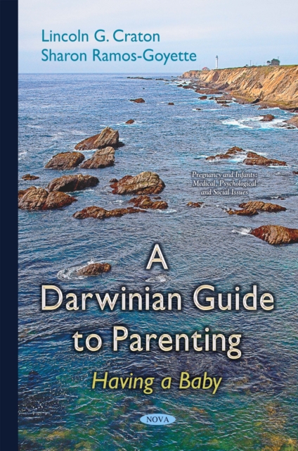 A Darwinian Guide to Parenting : Having a Baby, PDF eBook