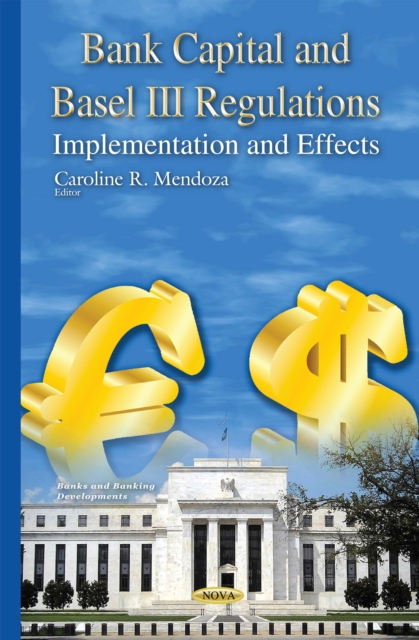 Bank Capital and Basel III Regulations : Implementation and Effects, PDF eBook
