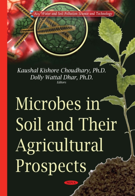 Microbes in Soil and Their Agricultural Prospects, PDF eBook