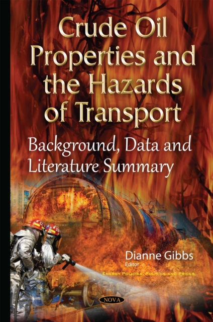 Crude Oil Properties and the Hazards of Transport : Background, Data and Literature Summary, PDF eBook