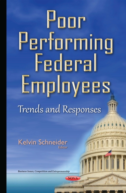 Poor Performing Federal Employees : Trends and Responses, PDF eBook