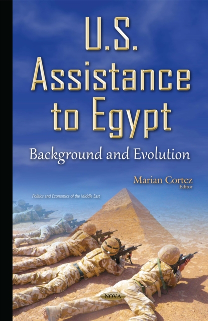 U.S. Assistance to Egypt : Background and Evolution, PDF eBook