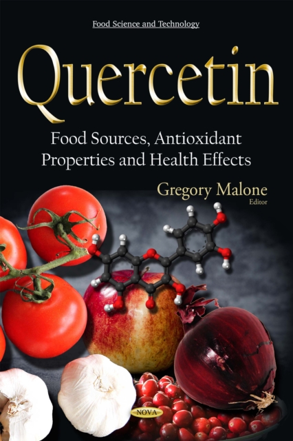 Quercetin : Food Sources, Antioxidant Properties and Health Effects, PDF eBook
