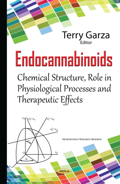 Endocannabinoids : Chemical Structure, Role in Physiological Processes and Therapeutic Effects, PDF eBook