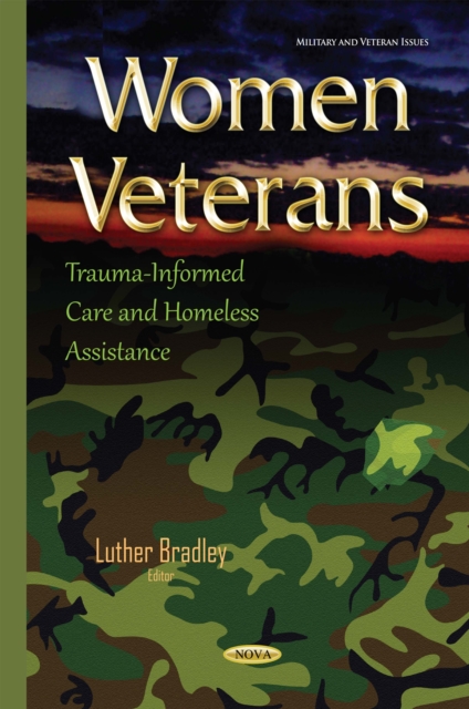 Women Veterans : Trauma-Informed Care and Homeless Assistance, PDF eBook