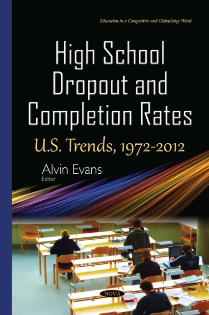 High School Dropout and Completion Rates : U.S. Trends, 1972-2012, PDF eBook