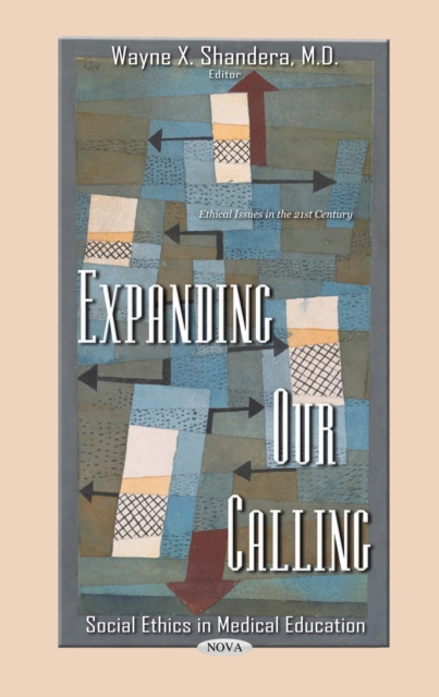Expanding Our Calling : Social Ethics in Medical Education, PDF eBook