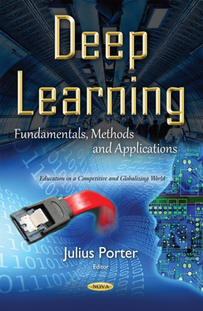 Deep Learning : Fundamentals, Methods and Applications, PDF eBook